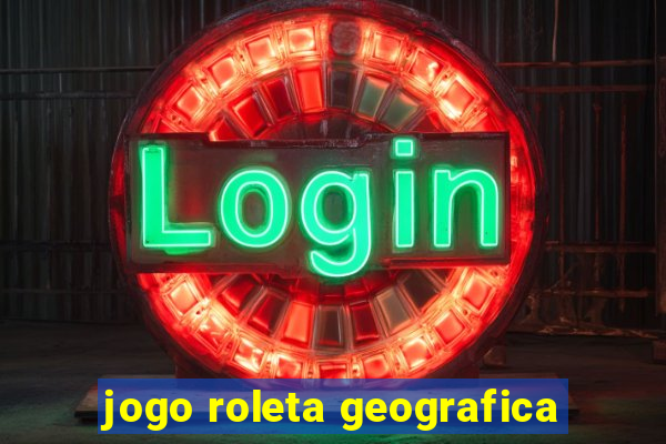 jogo roleta geografica